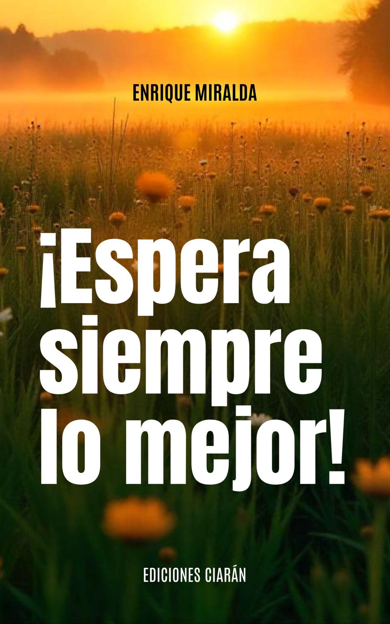 ¡Espera siempre lo mejor!