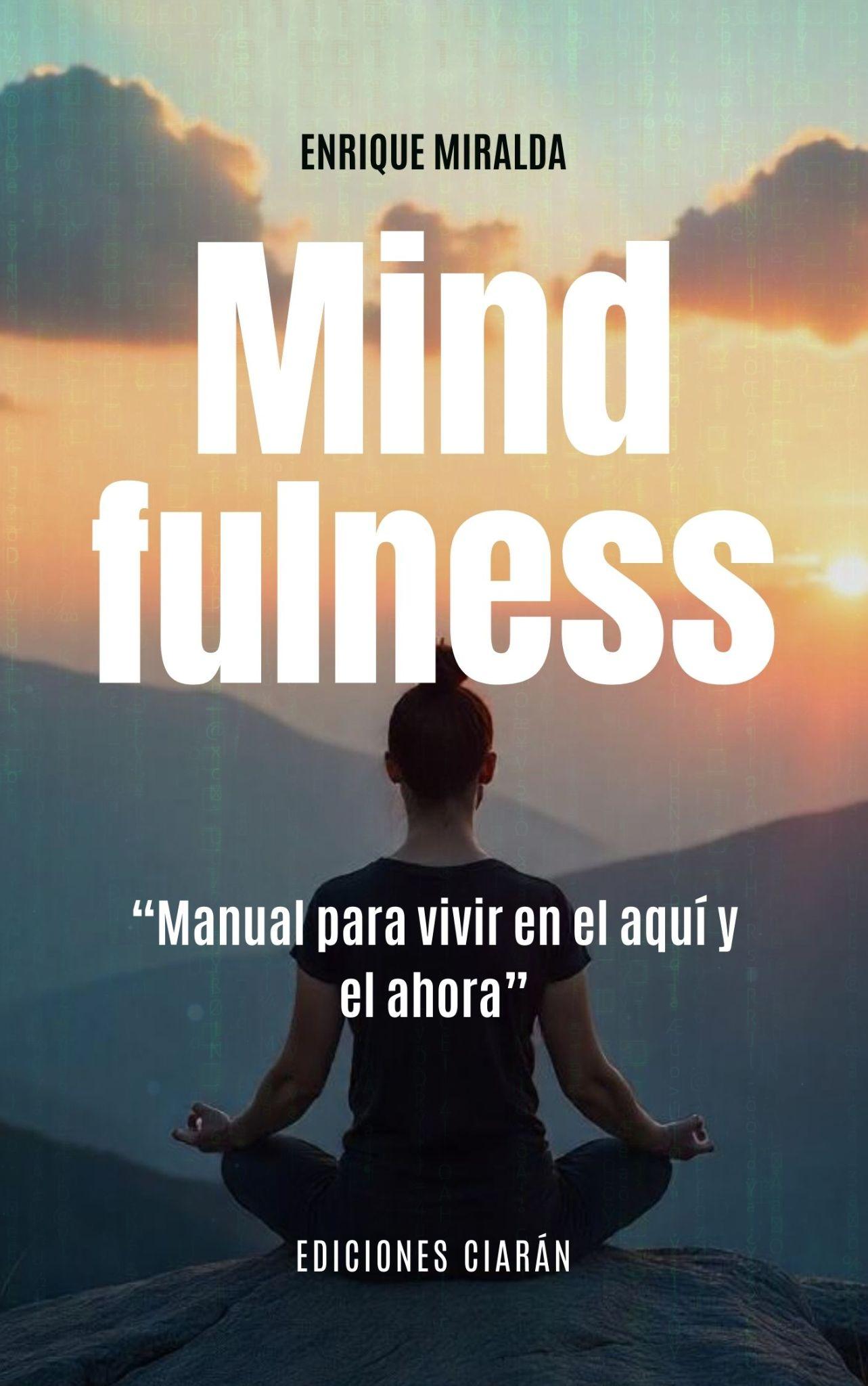Mindfullness, guía completa para vivir con atención plena