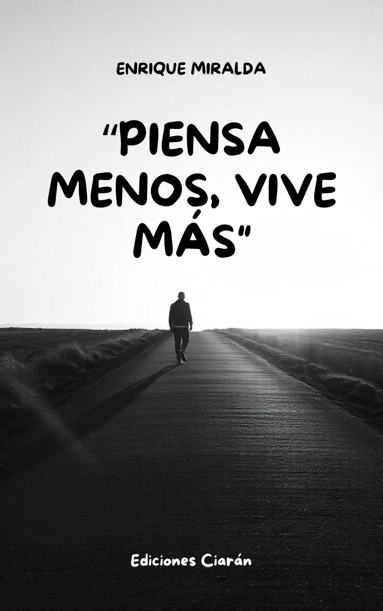 Piensa menos, vive más