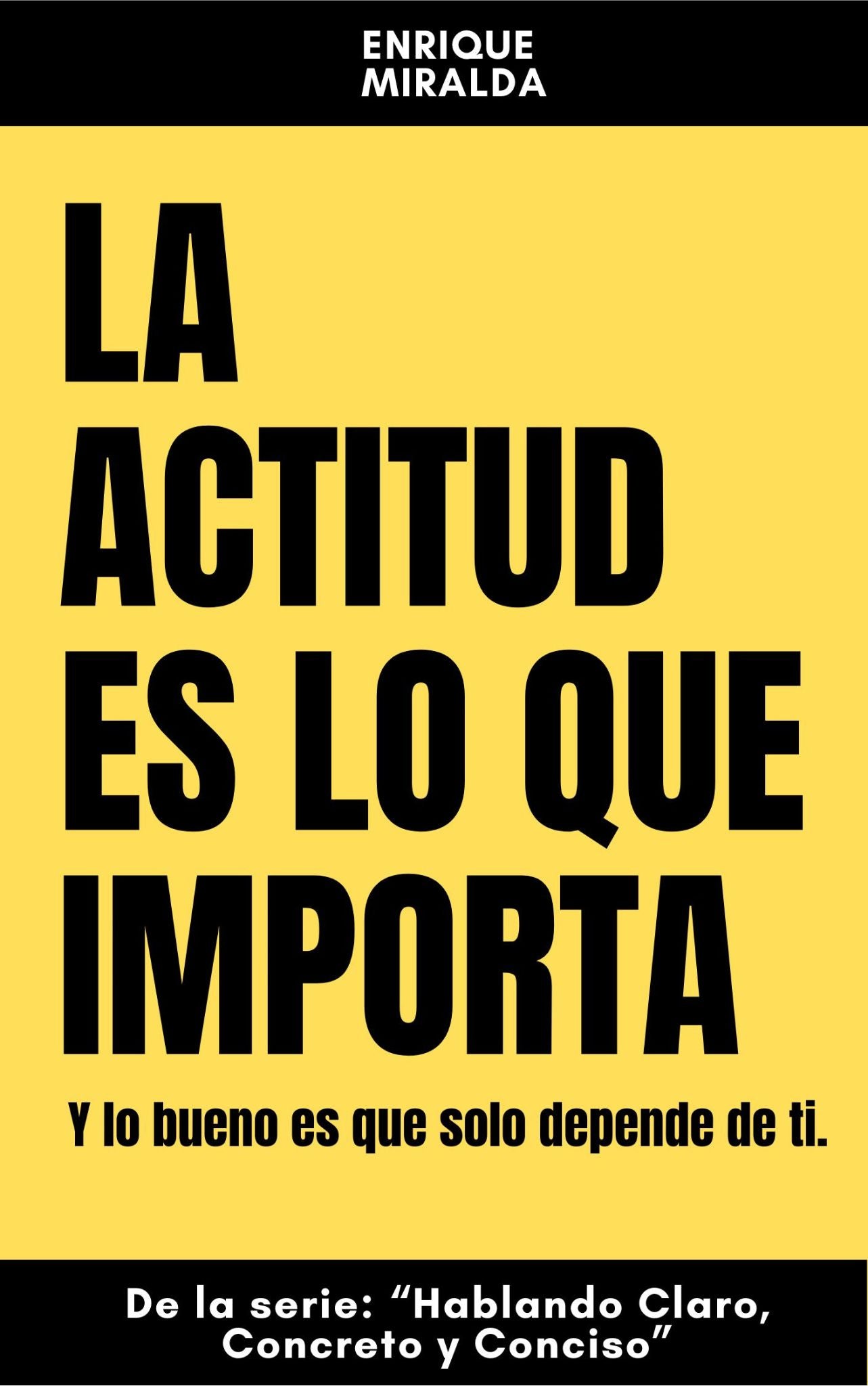 Actitud es lo que importa, y tan solo depende de ti