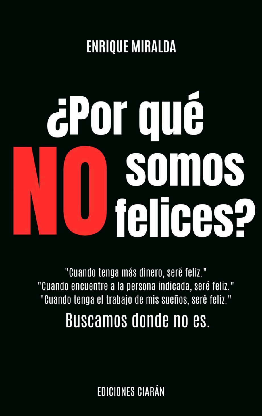 ¿Porque no somos felices?