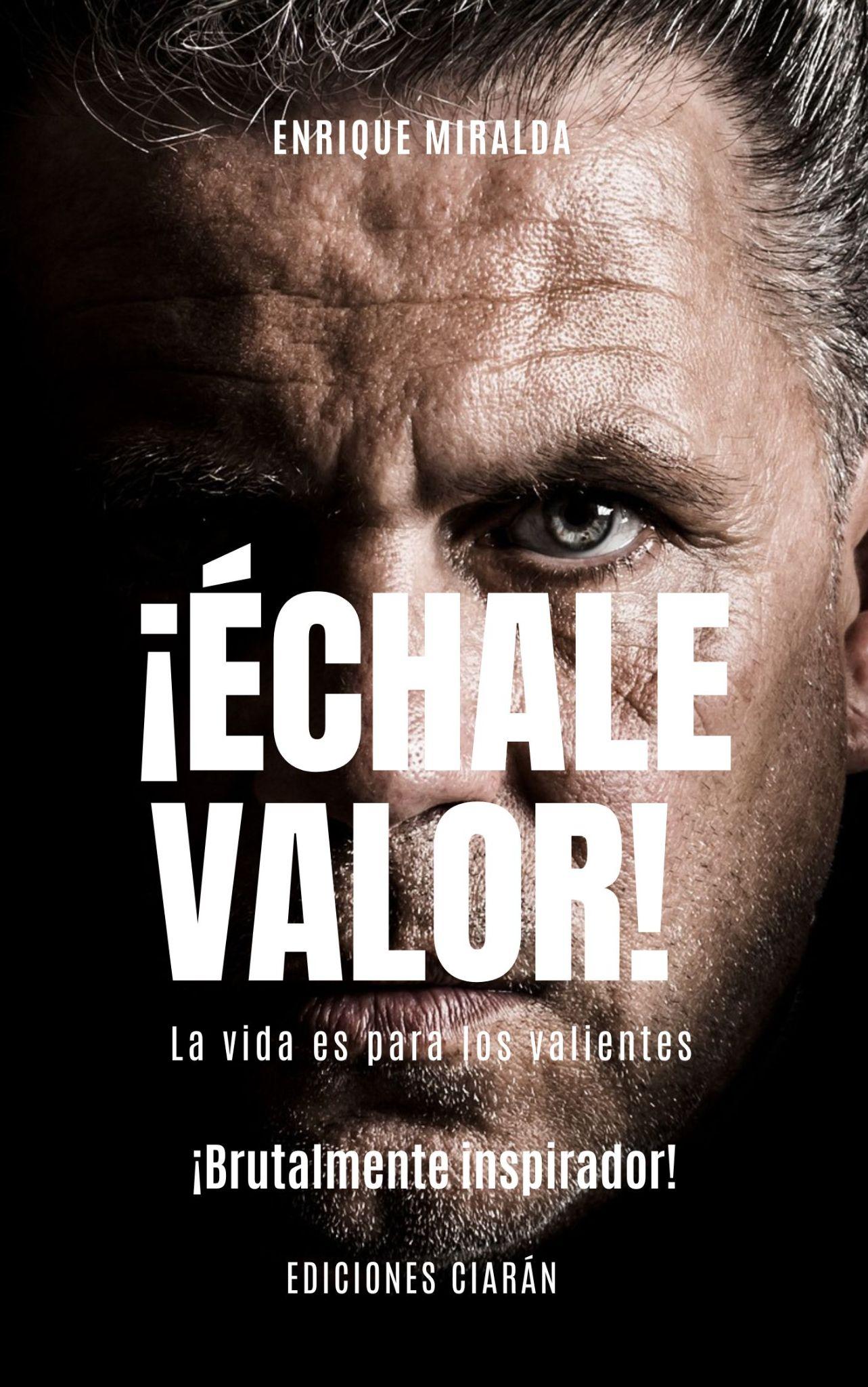 ¡Échale valor!