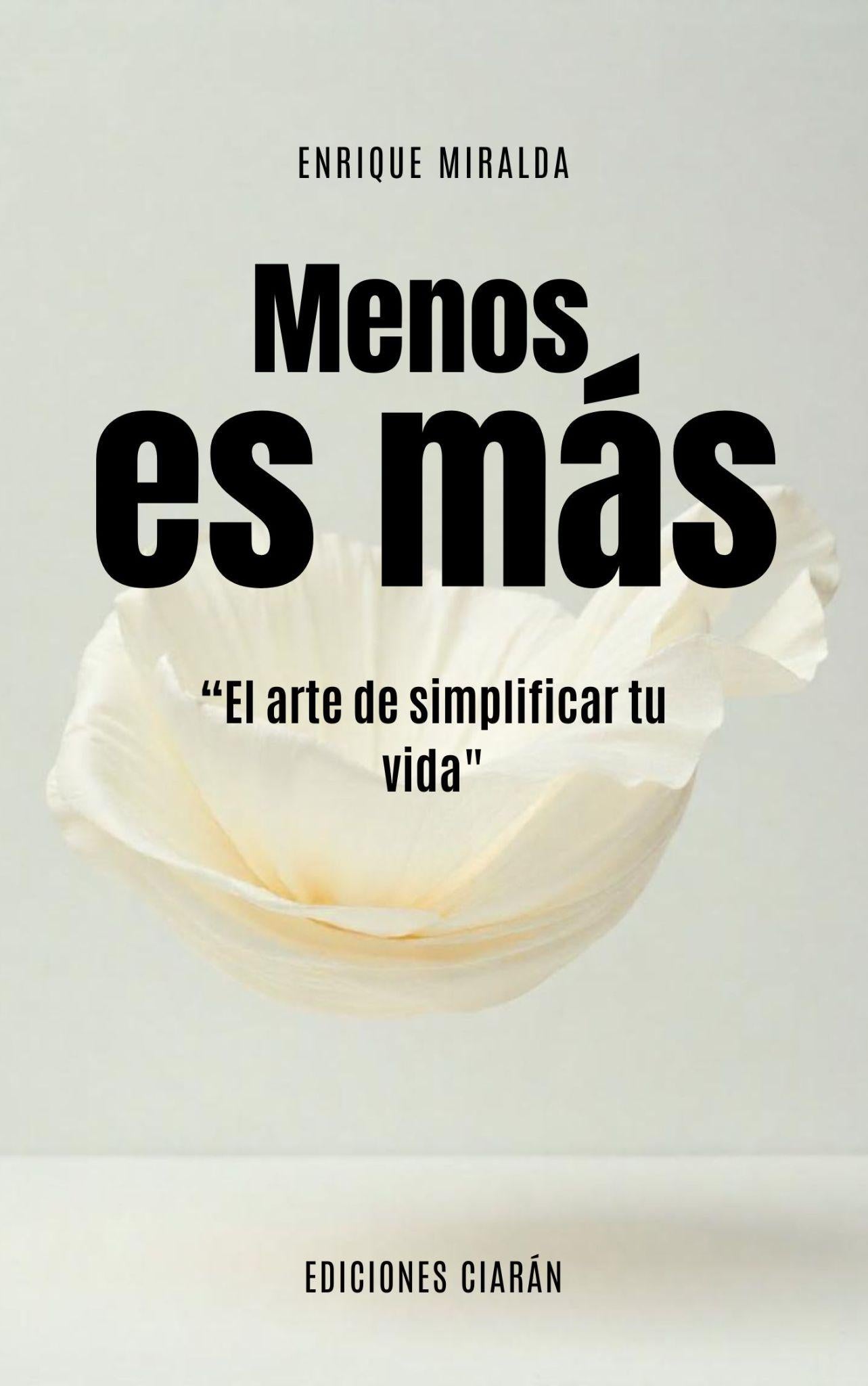 Menos es más, "el arte de simplificar tu vida"